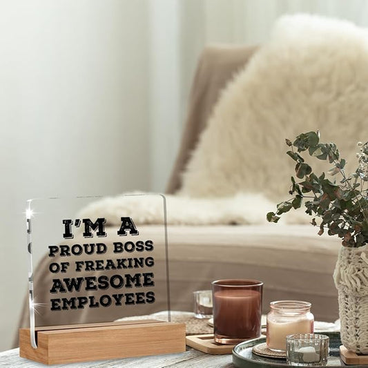The Ultimate Office Laugh: Why This Funny "Proud Boss" Acrylic Plaque Is the Best Gift for Any Manager